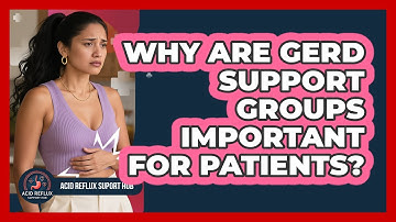 Why Are GERD Support Groups Important For Patients? - Acid Reflux Support Hub