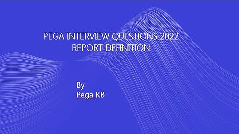 Pega interview Questions  - Report Definition