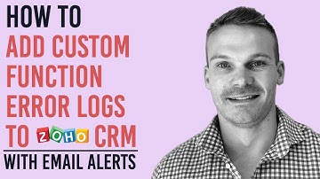 How to Add Custom Function Error Logs to Zoho CRM with Email Alerts