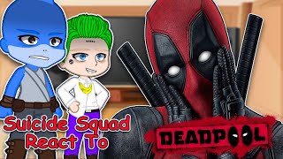 Suicide Squad React To Deadpool | Gacha Club | Full Video