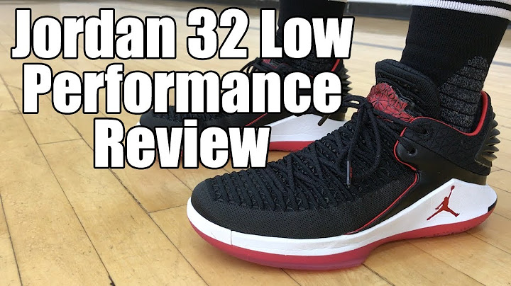 Air jordan 32 low performance review năm 2024