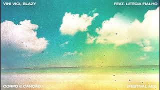 Vini Vici, Blazy - Corpo e Canção ft. Letícia Fialho (Festival Mix) (Extended Mix)