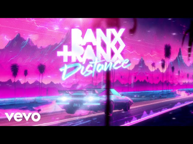 Banx & Ranx - Distance (Audio) class=
