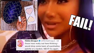 NIKITA DRAGUN'S MAKEUP LINE IS A FLOP