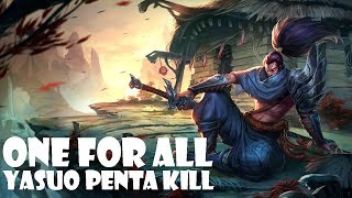 One For All Mirror Mode - Yasuo 1V5 Penta Kill - League Of Legends