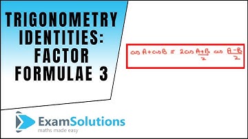 Trigonometry Identities - factor formulae (3) : ExamSolutions