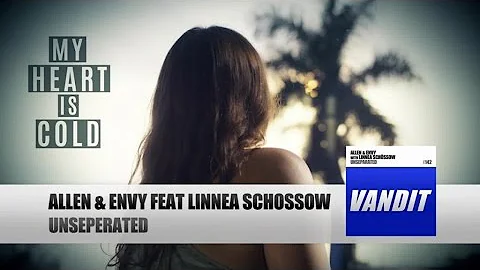 Allen & Envy with Linnea Schssow - Unseparated