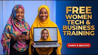 Don't Miss Out: Free Digital Entrepreneurship Training in Kano & Bauchi