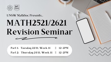 UNSW MathSoc Presents: 2022T3 MATH2521/2621 Revision Seminar [Part 1]