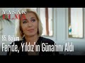 Feride, Yıldız'ın günahını aldı - Yasak Elma 95. Bölüm