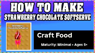 How To Make STRAWBERRY CHOCOLATE SOFTSERVE in CRAFT FOOD *ROBLOX* [Make New Recipe][Valentine's Day]