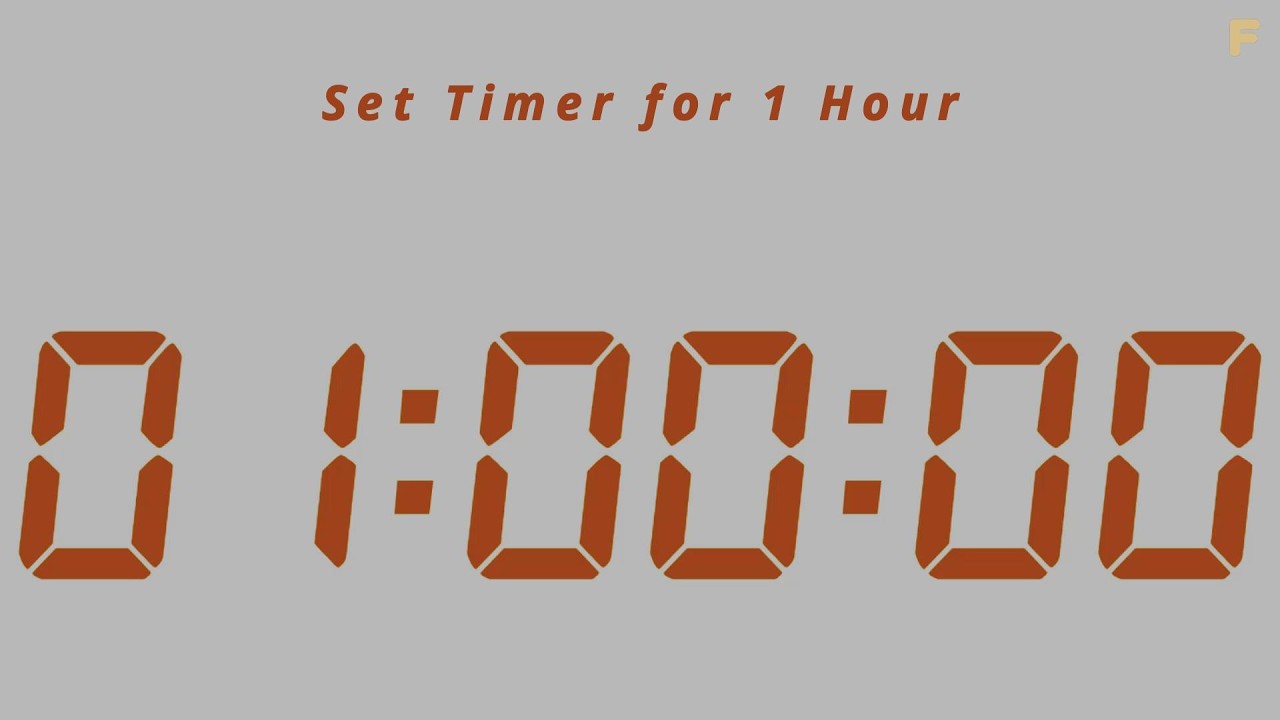 Set Timer for 1 Hour