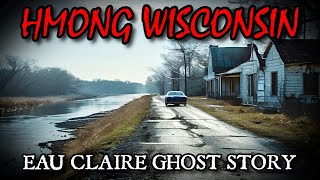 Terrifying GHOST Encounter From EAU CLAIRE WI - Hmong Scary Stories
