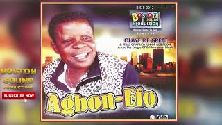 BENIN MUSIC► Olaye De Great - Agbon-Efo [Full Album] | Boston Sound Production.