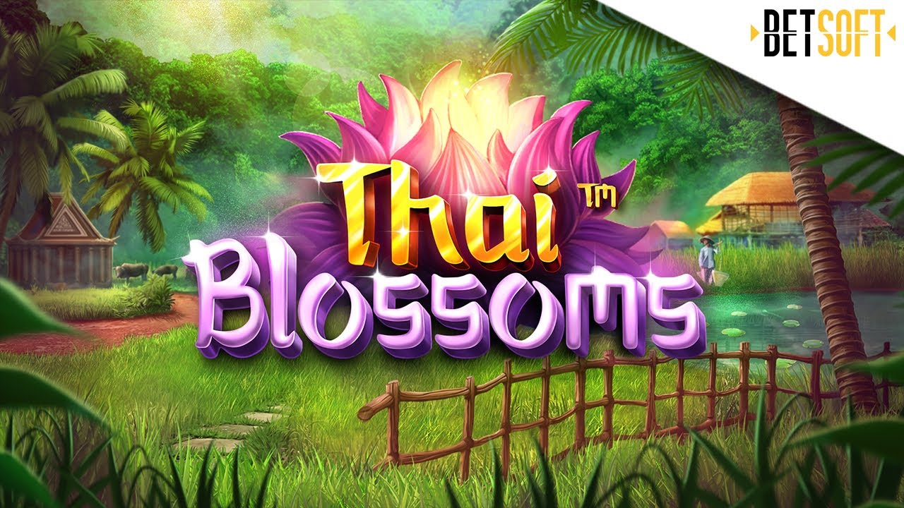 Thai Blossoms - Betsoft Online Casino Games
