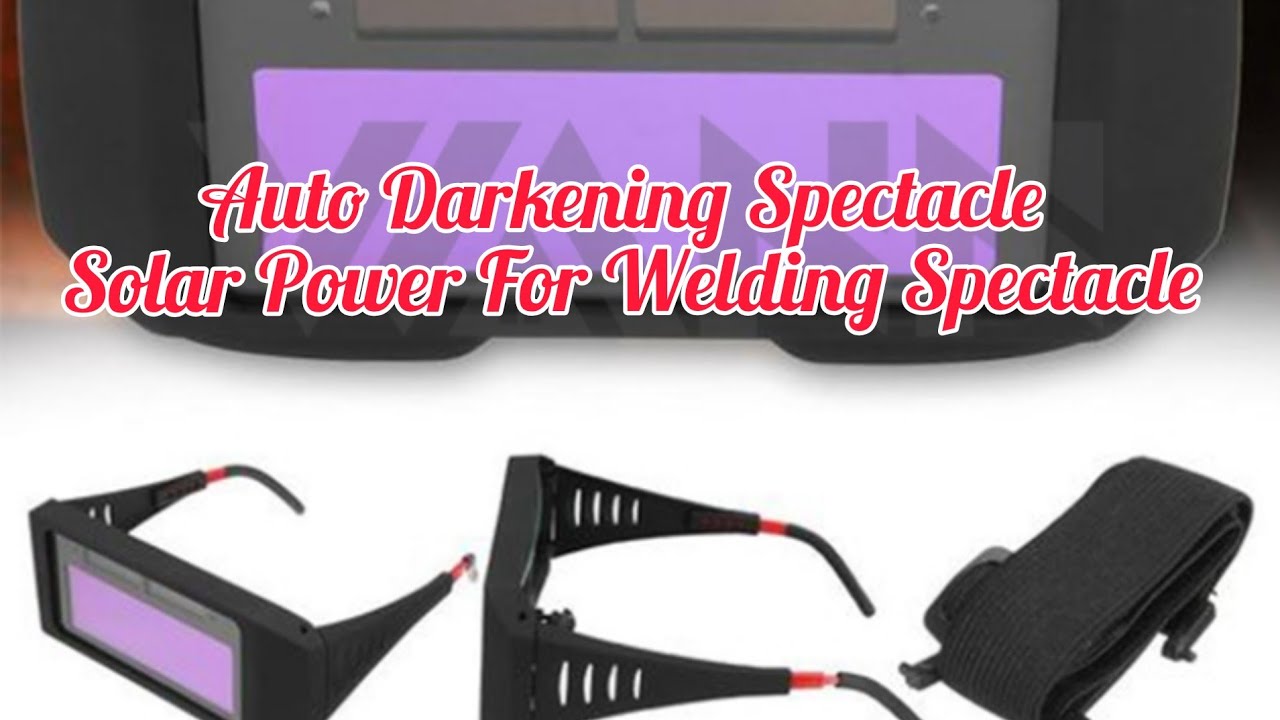 Auto Power Spectice Auto Darkening Spectacle Solar Power For Welding Spectacle - YouTube