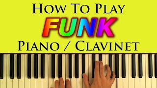 How To Play Funk Piano Clavinet - A Simple Tutorial And Lesson chords