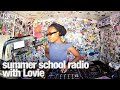 Summer school radio with lovie thelotradio 05282024