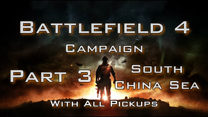 Battlefield 4 campaign - part 3: South China Sea (all secrets)