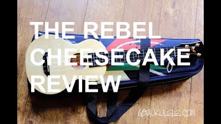 got a ukulele reviews - the rebel cheesecake super concert