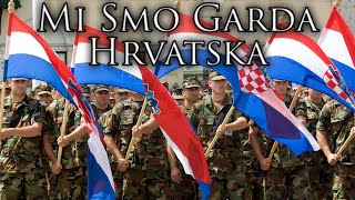Download Lagu Croatian March: Mi Smo Garda Hrvatska - We are the Guard of Croatia MP3