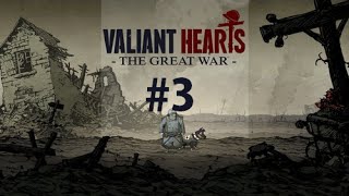 Valiant Hearts #3 - Порулил )