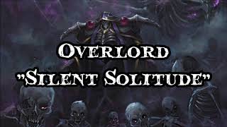 Overlord - 'Silent Solitude' Romaji   English Translation Lyrics #138