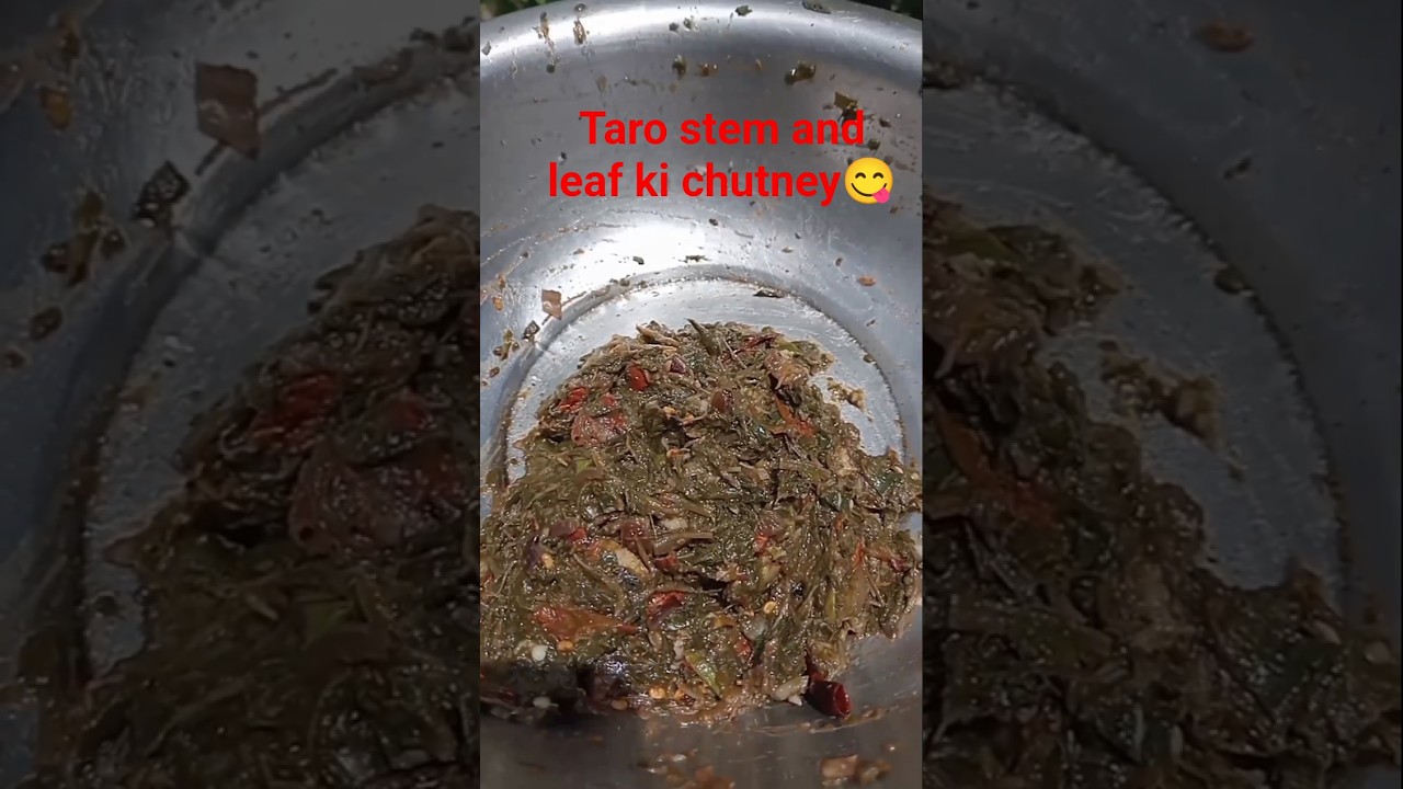 Taro leaf and stem Ki chutney