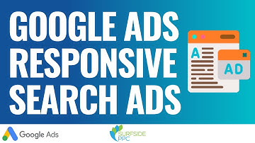 Google Ads Responsive Search Ads: Best Practices to Drive More Conversions