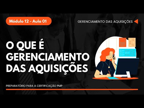 Vídeo: O que é aquisição em gerenciamento de projetos?