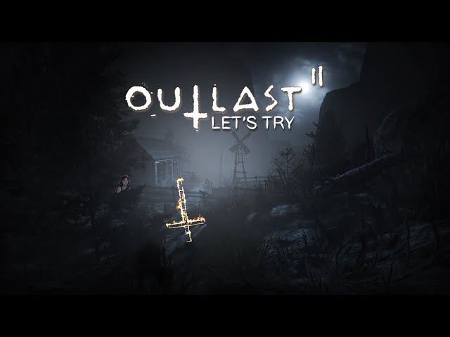 Let's Try Outlast 2