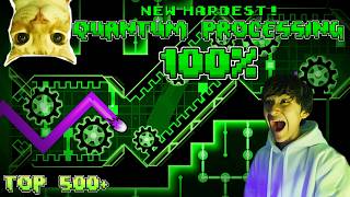 Quantum Processing by Riot & More | 100% NEW HARDEST! (Top 557 Extreme Demon) Update