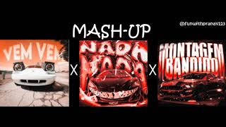 Vem Vem X Nada Nada X Montagem Bandido Mash - Up