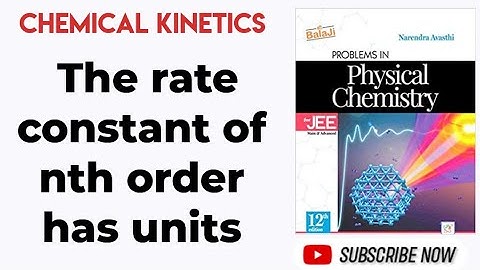 The rate constant of nth order has units | Shan chemistry | Narendra Awasthi| Chemical kinetics