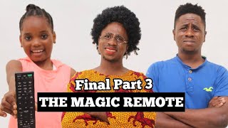 THE MAGIC REMOTE (Part 3) | MC SHEM COMEDIAN