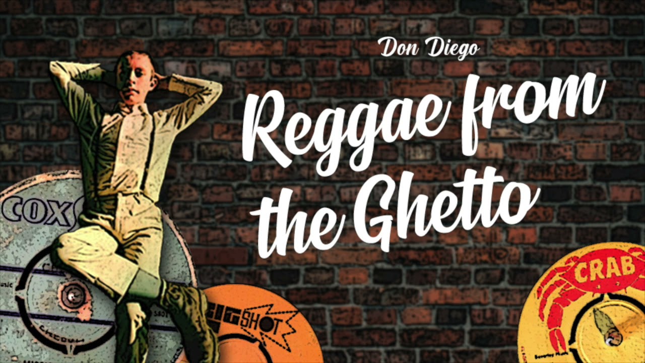 Don Diego – Reggae from the Ghetto - YouTube