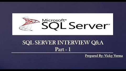 SQL Server Interview Question and Answer (Part-1)