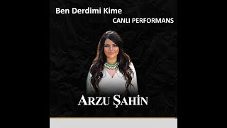 Arzu Şahin l Ben Derdimi Kime Yanam Resimi