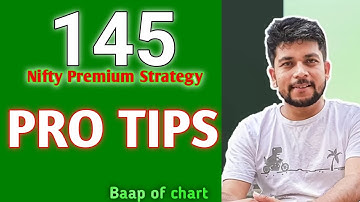 Nifty 145 Premium Strategy By Baap of Chart || 145 Pro Tips || The Struggle Trader