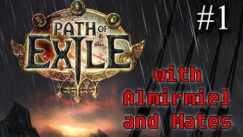 /Played: Path of Exile - Part 1 [Guest Starring: Evo and Wilshire]