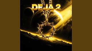 DEJA 2 (ULTRA SLOWED)