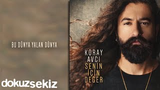 Koray Avcı - Bu Dünya Yalan Dünya Official Audio