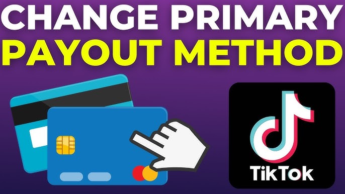 How To Change Primary Payout Method On TikTok (2024) - YouTube