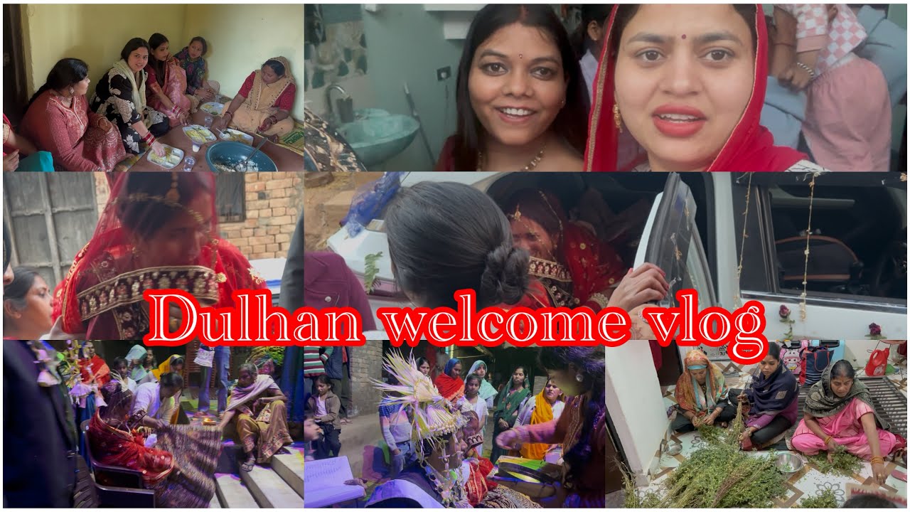 Finally Dulhan ghar aa gayi #Dulhan welcome vlog #Last village Lunch#Aaj ghar wapas jana hai🥹newvlog
