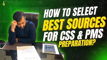 How to Select the Best Sources for CSS & PMS Preparation | By Sir Waqar Hassan