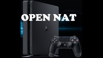 How To Get A OPEN NAT Type On PS4 2018