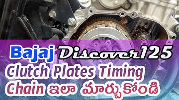 How To Change Bajaj Discover 125 Clutch Plates  And Timing Chain  | Timing Chain Problem | #telugu |