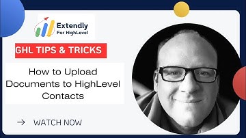How to Upload Documents to HighLevel Contacts