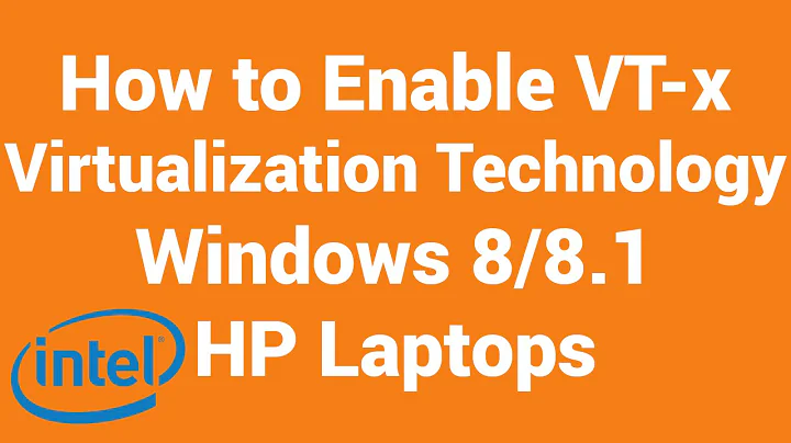 Enable Virtualization Technology VT-x in windows 8.1 | 8 | HP Laptops
