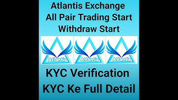 Atlantis Exchange KYC Verification Process. Withdraw Start Soon. Trading Start. #atlantis